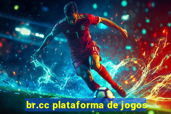 br.cc plataforma de jogos